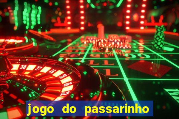 jogo do passarinho para ganhar dinheiro